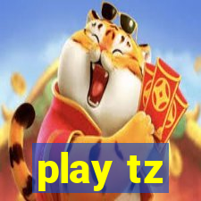 play tz